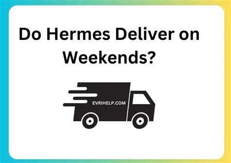 does Hermes deliver on sunday